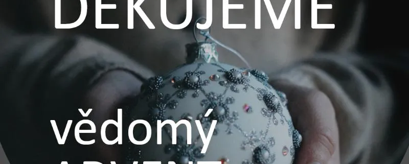 Vedomý Advent - děkujeme Energie rostlin
